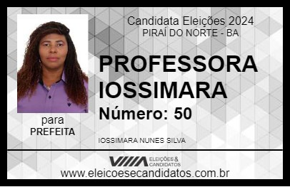 Candidato PROFESSORA IOSSIMARA 2024 - PIRAÍ DO NORTE - Eleições