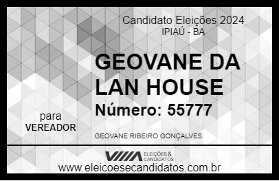 Candidato GEOVANE DA LAN HOUSE 2024 - IPIAÚ - Eleições