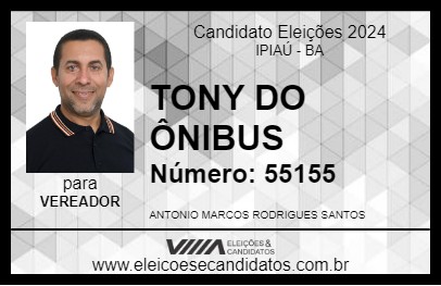 Candidato TONY DO ÔNIBUS 2024 - IPIAÚ - Eleições