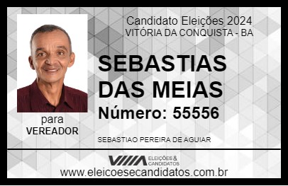 Candidato SEBASTIAS DAS MEIAS 2024 - VITÓRIA DA CONQUISTA - Eleições