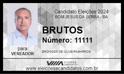 Candidato BRUTOS 2024 - BOM JESUS DA SERRA - Eleições