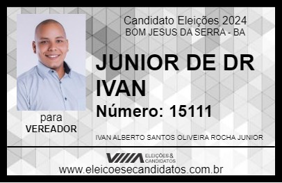 Candidato JUNIOR DE DR IVAN 2024 - BOM JESUS DA SERRA - Eleições