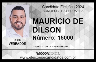 Candidato MAURÍCIO DE DILSON 2024 - BOM JESUS DA SERRA - Eleições