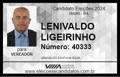 Candidato LENIVALDO LIGEIRINHO 2024 - MAIRI - Eleições