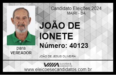 Candidato JOÃO DE IONETE 2024 - MAIRI - Eleições