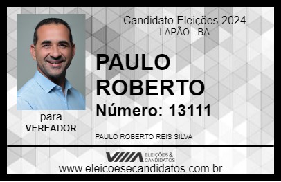 Candidato PAULO ROBERTO 2024 - LAPÃO - Eleições