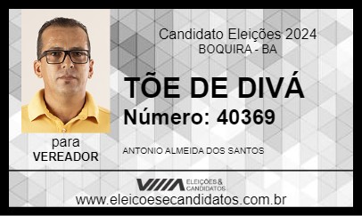 Candidato TÕE DE DIVÁ 2024 - BOQUIRA - Eleições