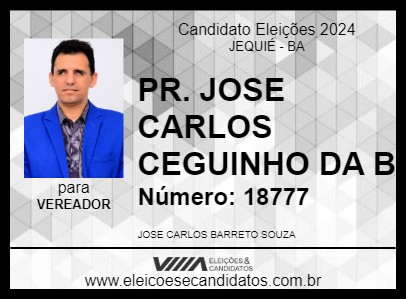 Candidato PR. JOSE CARLOS  CEGUINHO DA B 2024 - JEQUIÉ - Eleições