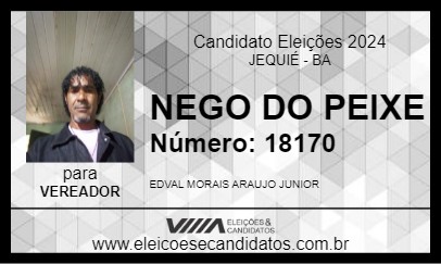 Candidato NEGO DO PEIXE 2024 - JEQUIÉ - Eleições