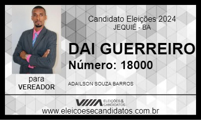 Candidato DAI GUERREIRO 2024 - JEQUIÉ - Eleições