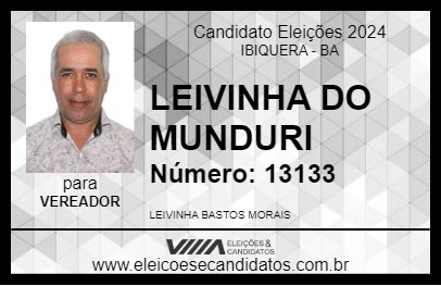 Candidato LEIVINHA DO MUNDURI 2024 - IBIQUERA - Eleições