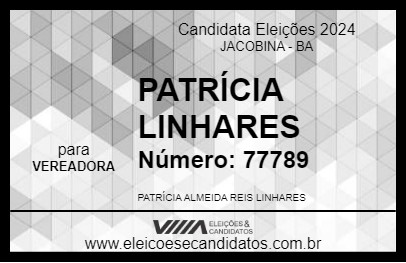 Candidato PATRÍCIA LINHARES 2024 - JACOBINA - Eleições