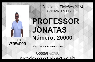 Candidato PROFESSOR JÔNATAS 2024 - SANTANÓPOLIS - Eleições