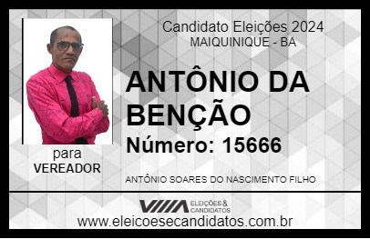 Candidato ANTÔNIO DA BENÇÃO 2024 - MAIQUINIQUE - Eleições