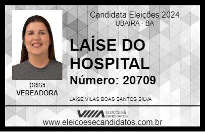 Candidato LAÍSE DO HOSPITAL 2024 - UBAÍRA - Eleições