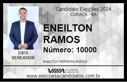 Candidato ENEILTON RAMOS 2024 - CURAÇÁ - Eleições