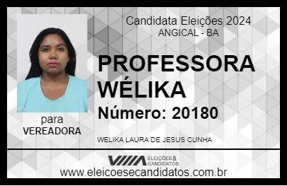 Candidato PROFESSORA WÉLIKA 2024 - ANGICAL - Eleições