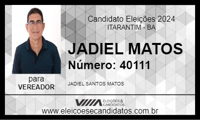 Candidato JADIEL MATOS 2024 - ITARANTIM - Eleições