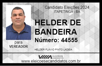 Candidato HELDER DE BANDEIRA 2024 - ITAPETINGA - Eleições