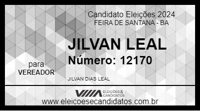 Candidato JILVAN LEAL 2024 - FEIRA DE SANTANA - Eleições