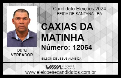 Candidato CAXIAS DA MATINHA 2024 - FEIRA DE SANTANA - Eleições