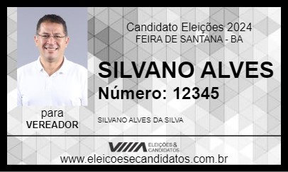 Candidato SILVANO ALVES 2024 - FEIRA DE SANTANA - Eleições