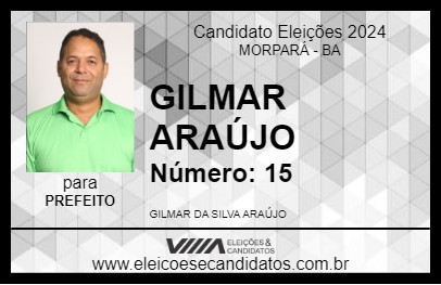 Candidato GILMAR ARAÚJO 2024 - MORPARÁ - Eleições