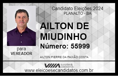 Candidato AILTON DE MIUDINHO 2024 - PLANALTO - Eleições