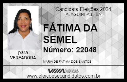 Candidato FÁTIMA DA SEMEL 2024 - ALAGOINHAS - Eleições