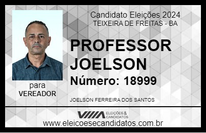 Candidato PROFESSOR JOELSON 2024 - TEIXEIRA DE FREITAS - Eleições