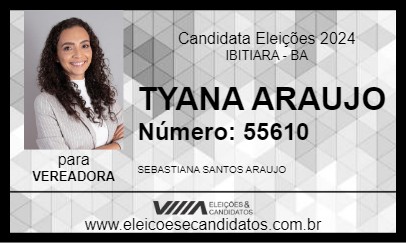 Candidato TYANA ARAUJO 2024 - IBITIARA - Eleições