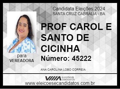 Candidato PROF CAROL E SANTO DE CICINHA 2024 - SANTA CRUZ CABRÁLIA - Eleições