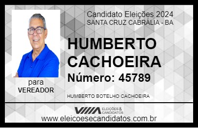 Candidato HUMBERTO CACHOEIRA 2024 - SANTA CRUZ CABRÁLIA - Eleições