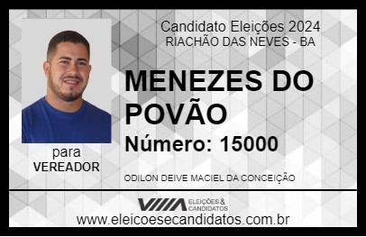 Candidato MENEZES DO POVÃO 2024 - RIACHÃO DAS NEVES - Eleições