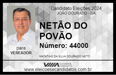 Candidato NETÃO DO POVÃO 2024 - JOÃO DOURADO - Eleições