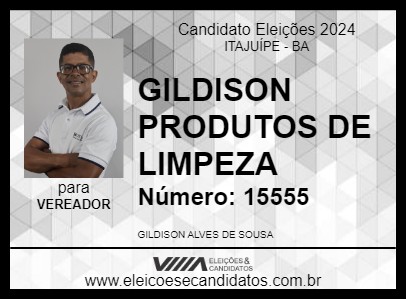 Candidato GILDISON PRODUTOS DE LIMPEZA 2024 - ITAJUÍPE - Eleições