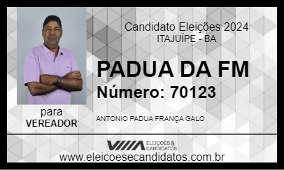 Candidato PADUA DA FM 2024 - ITAJUÍPE - Eleições