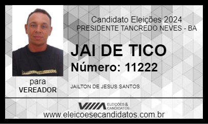 Candidato JAI DE TICO 2024 - PRESIDENTE TANCREDO NEVES - Eleições