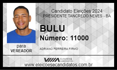 Candidato BULU 2024 - PRESIDENTE TANCREDO NEVES - Eleições