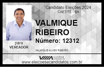 Candidato VALMIQUE RIBEIRO 2024 - CAETITÉ - Eleições