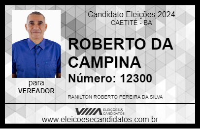 Candidato ROBERTO DA CAMPINA 2024 - CAETITÉ - Eleições