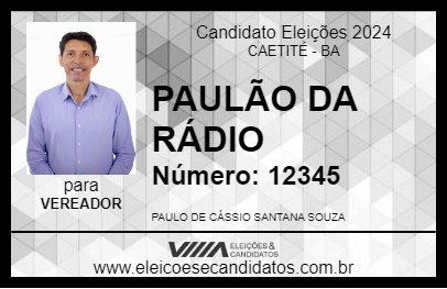 Candidato PAULÃO DA RÁDIO 2024 - CAETITÉ - Eleições