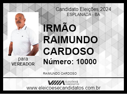 Candidato IRMÃO RAIMUNDO CARDOSO 2024 - ESPLANADA - Eleições