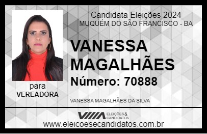 Candidato VANESSA MAGALHÃES  2024 - MUQUÉM DO SÃO FRANCISCO - Eleições