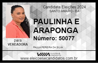 Candidato PAULINHA E ARAPONGA 2024 - SANTO AMARO - Eleições