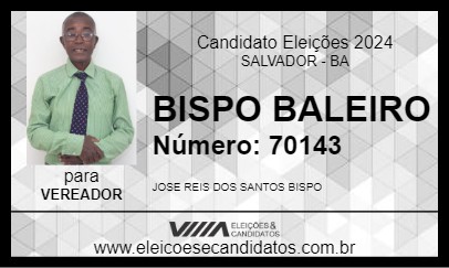 Candidato BISPO BALEIRO 2024 - SALVADOR - Eleições