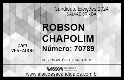 Candidato ROBSON CHAPOLIM 2024 - SALVADOR - Eleições