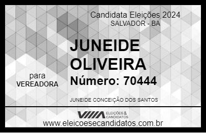 Candidato JUNEIDE OLIVEIRA 2024 - SALVADOR - Eleições