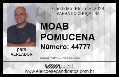 Candidato MOAB POMUCENA  2024 - BARRA DO CHOÇA - Eleições