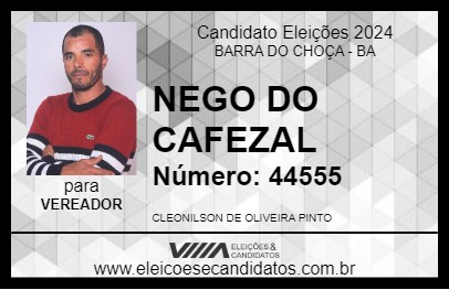 Candidato NEGO DO CAFEZAL 2024 - BARRA DO CHOÇA - Eleições